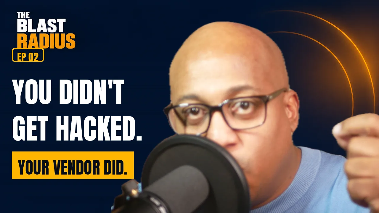 Episode 2 thumbnail: You Didn't Get Hacked. Your Vendor Did., with host Quinn Vidal.